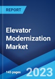 Elevator Modernization Market: Global Industry Trends, Share, Size, Growth, Opportunity and Forecast 2023-2028- Product Image