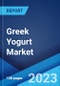 Greek Yogurt Market: Global Industry Trends, Share, Size, Growth, Opportunity and Forecast 2023-2028 - Product Image