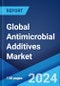 Global Antimicrobial Additives Market Report by Product Type, Application, End Use Vertical, and Region 2024-2032 - Product Image