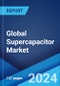 Global Supercapacitor Market Report by Product Type, Module Type, Material Type, End Use Industry, and Region 2024-2032 - Product Image