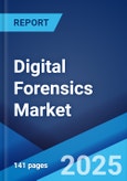 Digital Forensics Market: Global Industry Trends, Share, Size, Growth, Opportunity and Forecast 2023-2028- Product Image