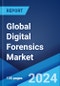 Global Digital Forensics Market Report by Component, Type, Tool, End User, and Region 2024-2032 - Product Thumbnail Image