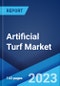 Artificial Turf Market: Global Industry Trends, Share, Size, Growth, Opportunity and Forecast 2023-2028 - Product Image