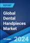Global Dental Handpieces Market by Product, Speed, End-User, and Region 2024-2032 - Product Thumbnail Image