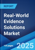 Real-World Evidence Solutions Market: Global Industry Trends, Share, Size, Growth, Opportunity and Forecast 2023-2028- Product Image