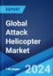 Global Attack Helicopter Market by Product Type, End Use, and Region 2024-2032 - Product Image