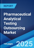 Pharmaceutical Analytical Testing Outsourcing Market by Type, Service, End User, and Region 2025-2033- Product Image