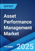 Asset Performance Management Market: Global Industry Trends, Share, Size, Growth, Opportunity and Forecast 2023-2028- Product Image