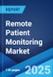Remote Patient Monitoring Market Report 2025-2033 - Product Image