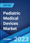 Pediatric Medical Devices Market: Global Industry Trends, Share, Size, Growth, Opportunity and Forecast 2023-2028 - Product Thumbnail Image