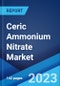 Ceric Ammonium Nitrate Market: Global Industry Trends, Share, Size, Growth, Opportunity and Forecast 2023-2028 - Product Thumbnail Image