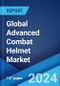 Global Advanced Combat Helmet Market by Material, Application, and Region 2024-2032 - Product Image
