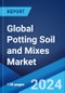 Global Potting Soil and Mixes Market by Soil Type, Application Type, Sales Channel, and Region 2024-2032 - Product Thumbnail Image