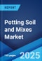 Potting Soil and Mixes Market by Soil Type, Application Type, Sales Channel, and Region 2025-2033 - Product Thumbnail Image