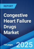 Congestive Heart Failure Drugs Market by Drug Class, Route of Administration, Distribution Channel, and Region 2023-2028- Product Image