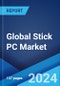 Global Stick PC Market by Type, Application, and Region 2024-2032 - Product Thumbnail Image