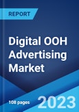 Digital OOH Advertising Market: Global Industry Trends, Share, Size, Growth, Opportunity and Forecast 2023-2028- Product Image