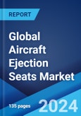 Global Aircraft Ejection Seats Market Report by Component, Aircraft Type, Seat Type, Fit, Application, and Region 2024-2032- Product Image