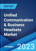 Unified Communication & Business Headsets Market by Product, Type, Price, Distribution Channel, Application, End Use, and Region 2023-2028- Product Image