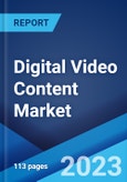 Digital Video Content Market: Global Industry Trends, Share, Size, Growth, Opportunity and Forecast 2023-2028- Product Image