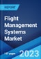 Flight Management Systems Market: Global Industry Trends, Share, Size, Growth, Opportunity and Forecast 2023-2028 - Product Image