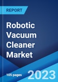 Robotic Vacuum Cleaner Market: Global Industry Trends, Share, Size, Growth, Opportunity and Forecast 2023-2028- Product Image