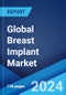 Global Breast Implant Market Report by Product, Shape, Application, End User, and Region 2024-2032 - Product Thumbnail Image