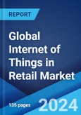 Global Internet of Things in Retail Market Report by Solution, Service, Technology, Platform, Application, and Region 2024-2032- Product Image