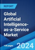Global Artificial Intelligence-as-a-Service Market Report by Technology, Organizations Size, Vertical, and Region 2024-2032- Product Image