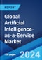 Global Artificial Intelligence-as-a-Service Market Report by Technology, Organizations Size, Vertical, and Region 2024-2032 - Product Image