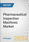 Pharmaceutical Inspection Machines Market by Component, Type, Packaging Type, and Formulation - Global Forecast to 2031- Product Image