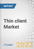 Thin client Market by Form Factor (Standalone, With Monitor, Mobile), Application (ITS, Education, Healthcare, Government, BFSI, Industrial, Retail, and Transportation) and Region (North America, Europe, APAC, RoW) - Global Forecast to 2028- Product Image