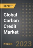 Global Carbon Credit Market (Value, Volume) - Analysis By Market Type (Voluntary, Compliance), End User, By Region, By Country: Market Size, Insights, Competition, Covid-19 Impact and Forecast (2023-2028)- Product Image