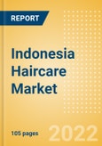 Indonesia Haircare Market Size and Trend Analysis by Categories and Segment, Distribution Channel, Packaging Formats, Market Share, Demographics and Forecast, 2021-2026- Product Image