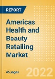 Americas Health and Beauty Retailing Market Size, Category Analytics, Competitive Landscape and Forecast, 2021-2026- Product Image
