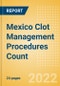Mexico Clot Management Procedures Count by Segments (Inferior Vena Cava Filters (IVCF) Procedures and Thrombectomy Procedures) and Forecast, 2015-2030 - Product Thumbnail Image