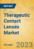 Therapeutic Contact Lenses Market - Global Outlook & Forecast 2022-2027- Product Image