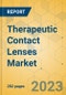 Therapeutic Contact Lenses Market - Global Outlook & Forecast 2022-2027 - Product Image