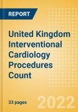 United Kingdom (UK) Interventional Cardiology Procedures Count by Segments (Angiography Procedures, PTCA Balloon Catheter Procedures and Others) and Forecast, 2015-2030- Product Image