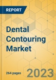 Dental Contouring Market - Global Outlook & Forecast 2022-2027- Product Image