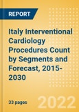 Italy Interventional Cardiology Procedures Count by Segments (Angiography Procedures, PTCA Balloon Catheter Procedures and Others) and Forecast, 2015-2030- Product Image