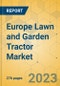 Europe Lawn and Garden Tractor Market - Industry Outlook & Forecast 2022-2027 - Product Thumbnail Image