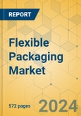 Flexible Packaging Market - Global Outlook & Forecast 2023-2028- Product Image