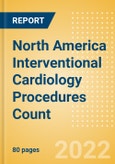 North America Interventional Cardiology Procedures Count by Segments (Angiography Procedures, PTCA Balloon Catheter Procedures and Others) and Forecast, 2015-2030- Product Image