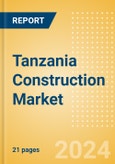 Tanzania Construction Market Size, Trends, and Forecasts by Sector - Commercial, Industrial, Infrastructure, Energy and Utilities, Institutional and Residential Market Analysis, 2023-2027- Product Image