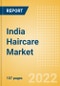 India Haircare Market Size and Trend Analysis by Categories and Segment, Distribution Channel, Packaging Formats, Market Share, Demographics and Forecast, 2021-2026 - Product Thumbnail Image