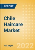 Chile Haircare Market Size and Trend Analysis by Categories and Segment, Distribution Channel, Packaging Formats, Market Share, Demographics and Forecast, 2021-2026- Product Image