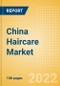 China Haircare Market Size and Trend Analysis by Categories and Segment, Distribution Channel, Packaging Formats, Market Share, Demographics and Forecast, 2021-2026 - Product Thumbnail Image