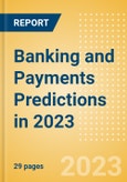 Banking and Payments Predictions in 2023 - Thematic Intelligence- Product Image