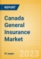 Canada General Insurance Market Size and Trends by Line of Business, Distribution, Competitive Landscape and Forecast to 2027 - Product Image
